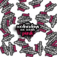 On Wednesdays we wear pink Vinyl Sticker