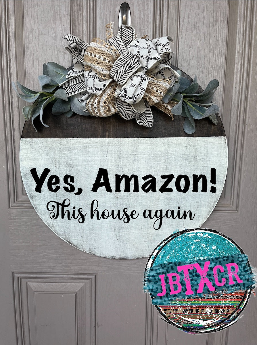 Yes, This house again Wooden Round Door Sign w/ Magnetic Interchangeable Bow