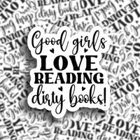 Good Girls love reading dirty books Vinyl Sticker